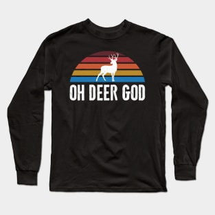 Oh Deer God Long Sleeve T-Shirt